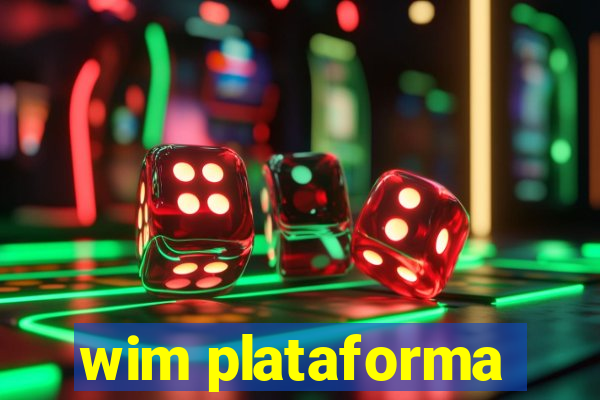 wim plataforma